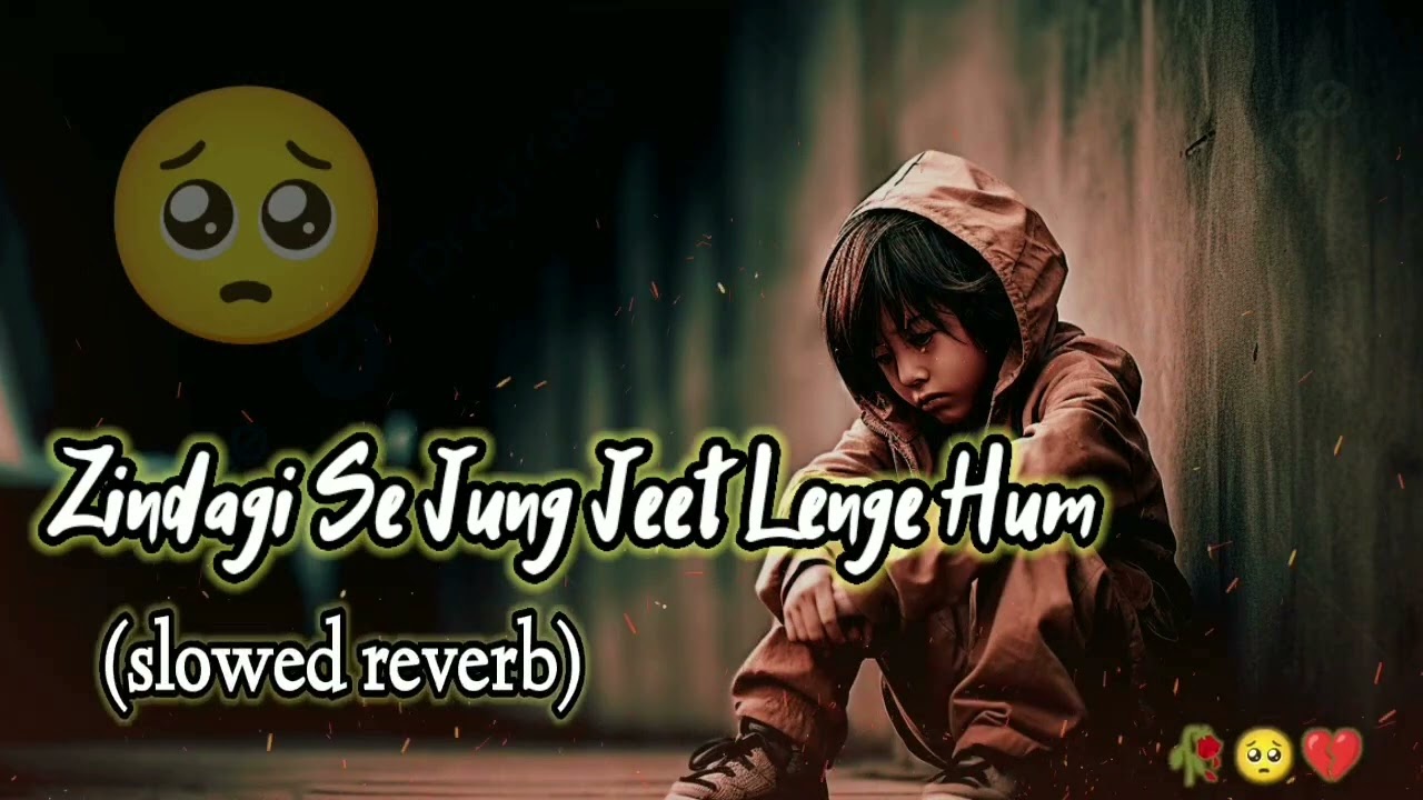 [ Jindagi Se Jung Jeet Lenge] New Hindi Lofi Song (Slowed+Reverb) Like And Subscribe Now