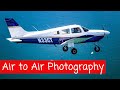 Aircraft to Aircraft photography and video techniques