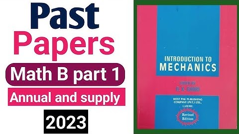 BSc Math B part 1 || Mechanics by Q K Ghori || Past Paper 2022 Annual and supply || Pu