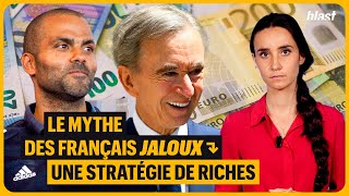 LE MYTHE DES FRANÇAIS “JALOUX” : UNE STRATÉGIE DE RICHES