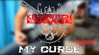 Killswitch Engage - My Curse (Guitar Cover)