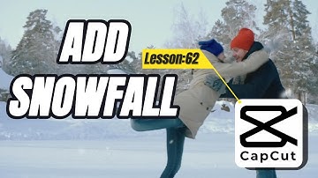 How to Add Snowfall to your videos using CapCut PC - Lesson 62 CapCut Tutorial