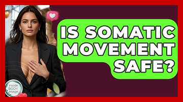 Is Somatic Movement Safe? - Inside Body Image