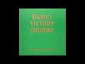 Bahai victory chorus  nightingale of paradise 1966