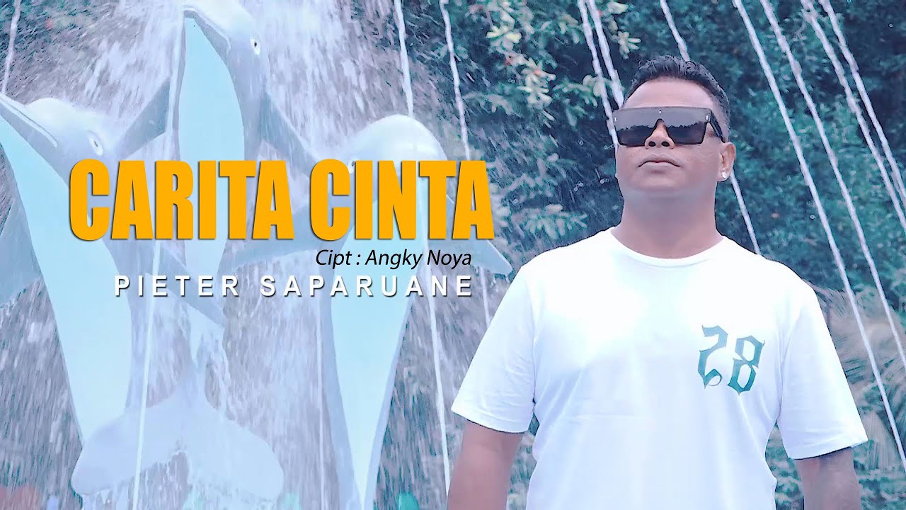 Lagu POp Ambon Papua Terbaru - CARITA CINTA - Pieter Saparuane - (Official Music Video)