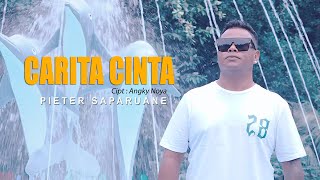 Lagu POp Ambon Papua Terbaru - CARITA CINTA - Pieter Saparuane -