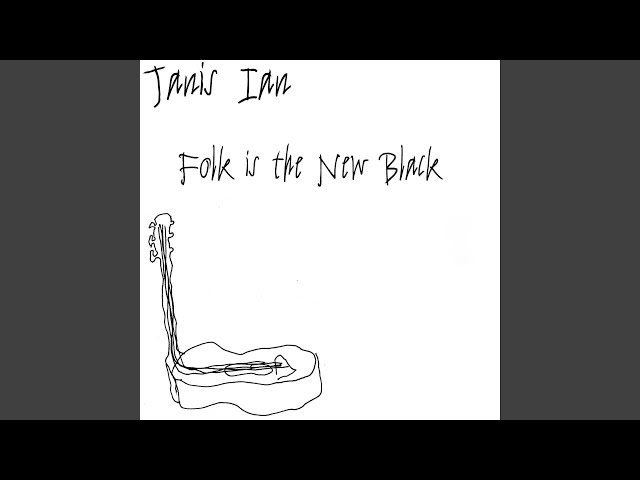 Janis Ian - Folk Is The New Black