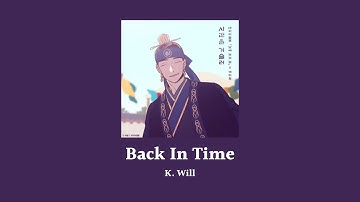 韓繁中字 K. Will - 時光倒流 Back In Time 시간을 거슬러(The Moon during the Day X K.will)(낮에 뜨는 달 X 케이윌)網漫 白天升起的月亮