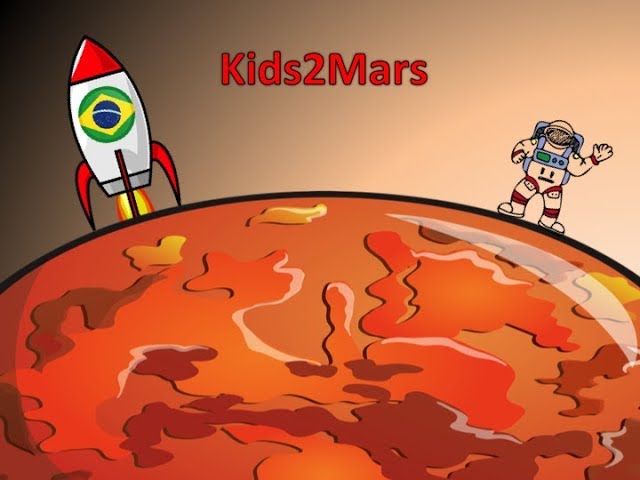 ENG Kids2Mars | Brazil - How long does it take to get to Mars, the Red Planet?