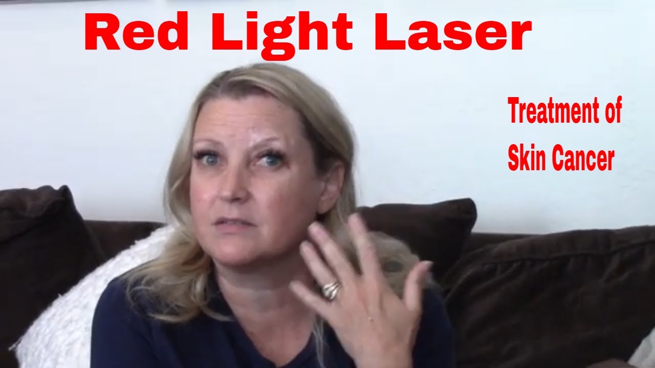 Red Light Laser Skin Cancer Treatment Youtube