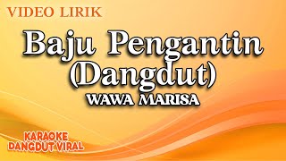 Wawa Marisa - Baju Pengantin Dangdut ( Video Lirik)