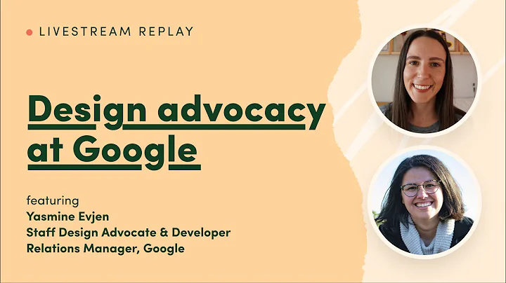 Design advocacy at Google with Yasmine Evjen