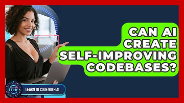 Can AI Create Self-improving Codebases? - Learning To Code With AI