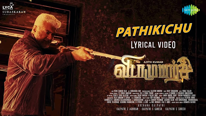 PATHIKICHU Lyrical Video - Vidaamuyarchi  | Ajith Kumar | Trisha | Anirudh | Lyca