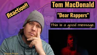 Tom Macdonald - Dear Rappers Reaction! He's Speaking Facts!!