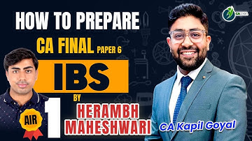 How to Prepare CA Final Paper 6 IBS By AIR 1 CA Hiramb Maheshwari