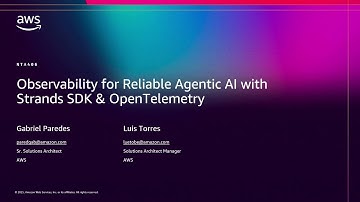 AWS re:Invent 2025 - Observability for Reliable Agentic AI with Strands SDK & OpenTelemetry (NTA406)