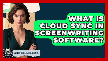 What Is Cloud Sync In Screenwriting Software? - Screenwriter