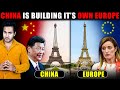Why is china building its own europe