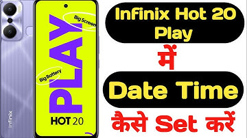 How to set date and time in Infinix Hot 20 Play || Infinix Hot 20 Play date aur time ||