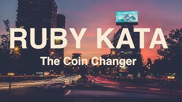 Coin Changer Kata -- Ruby