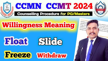 Willingness Float Slide Freeze Surender & Withdraw in CCMN CCMT Counselling procedure 2024