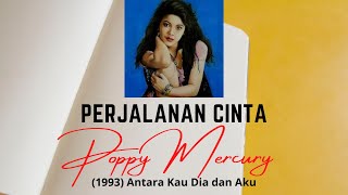 Poppy Mercury - Perjalanan Cinta