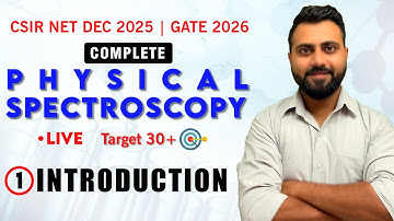 🔥Target 30+🔥Physical Spectroscopy | Lec-01 | Introduction | CSIR NET | SET | GATE | M.Sc.