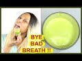 GET RID OF BAD BREATH NATURALLY AND INSTANTLY | SAY NO TO BAD BREATH |Khichi Beauty