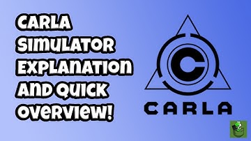 Carla Simulator Explanation and Quick Overview!