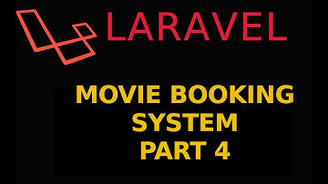 Laravel Movie Ticket Booking Project - Part 4