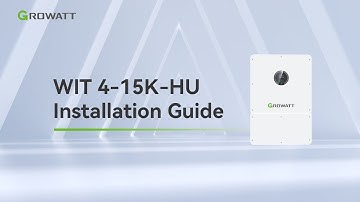 Installation Guide: How to Install the Growatt WIT 4-15K-HU Hybrid Inverter