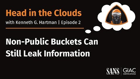 Episode 2 - Non-Public Buckets Can Still leak Information