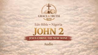 Edo Audio Bible – John 2 | Jesus Christ, the new Wine 🍷  screenshot 3