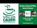 Cleaning, Purging and Filling: Secrets to Success