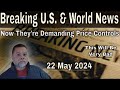 Breaking U.S. &amp; World News For 22 May 2024 - These States Are Coming Together Against the Gov&#39;t