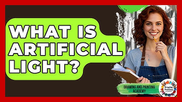 What Is Artificial Light? - Drawing and Painting Academy