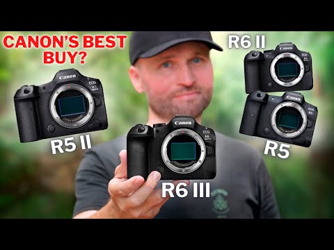 Upgrade To The Canon R6 III Or Go With The R5 II R6 II Or R5
