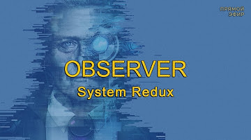 Observer: System Redux | Vol 2 | NabatOff