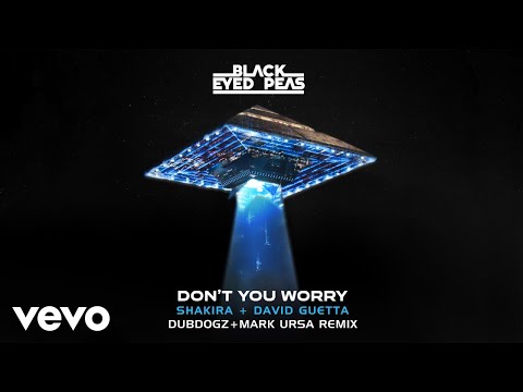 Black Eyed Peas - Dont You Worry Ft. Shakira