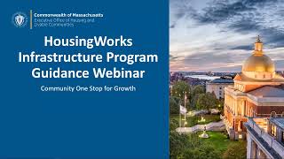 FY25 Community One Stop for Growth Program Webinar - HousingWorks Infrastructure Program