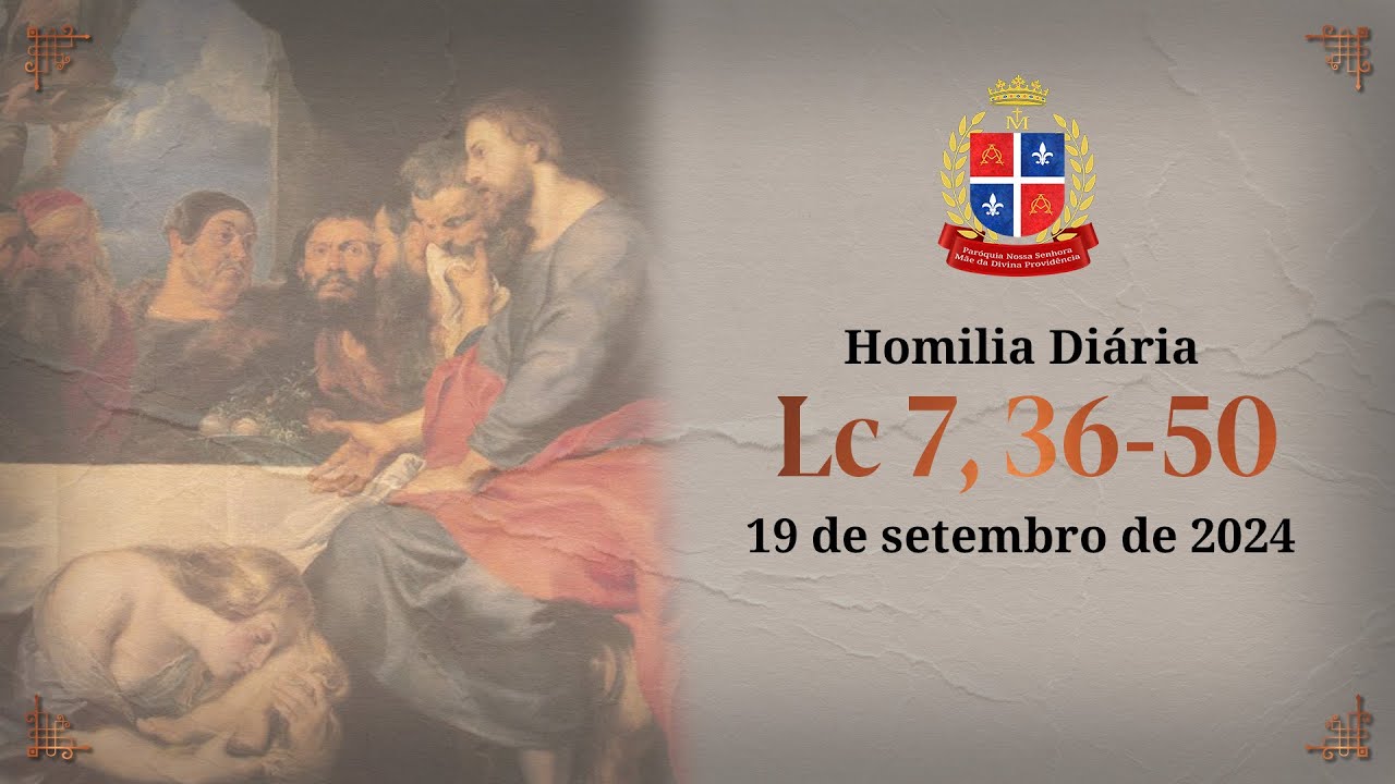 Homilia Diária | Lc 7, 36-50 | 19 de setembro de 2024 | Padre Alisson Matos
