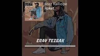 Rozz Kalliope - Roket ( Eray Tezgak Remix ) Resimi