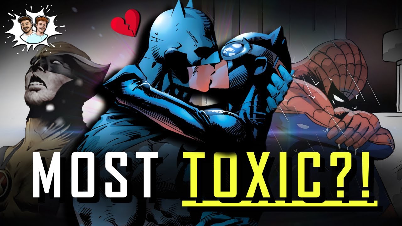 Exploring The MOST TOXIC Superhero Relationships YouTube Exploring The MOST TOXIC Superhero Relationships YouTube