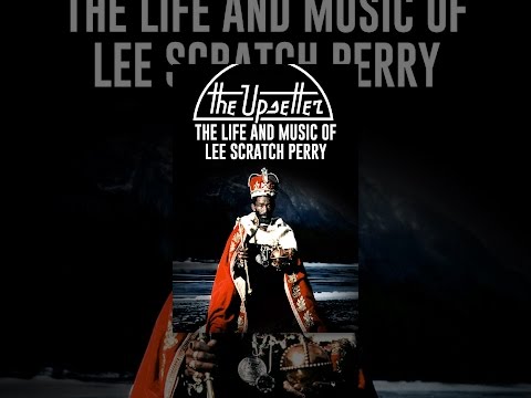 The Upsetter: The Life and Music of Lee Scratch Perry