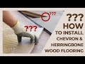 How to install chevron and herringbone engineered wood flooring installation guide