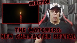 THE WATCHERS: NEW CHARACTER REVEAL REACTION