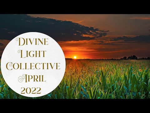 April's Message from the Divine Light Collective 🌟✨🌟