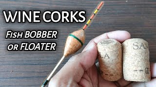 How to make fish bobber or floater using wine corks?
