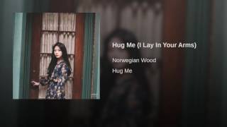 Hug Me I Lay In Your Arms Hug Me I Lay In Your Arms